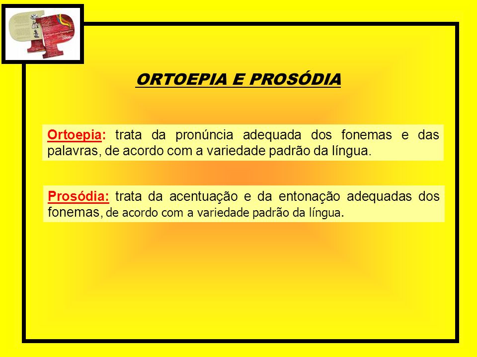 Prosódia ≠ ortoépia 