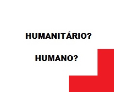 Humanitário ≠ humano