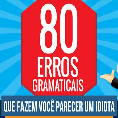 80 erros gramaticais... indesculpáveis