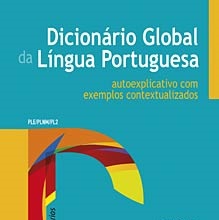 A especificidade do Dicionário Global da Língua Portuguesa e o 1.º volume das Obras escolhidas da literatura tradicional portuguesa