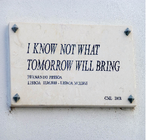 «I know not what tomorrow will bring»*