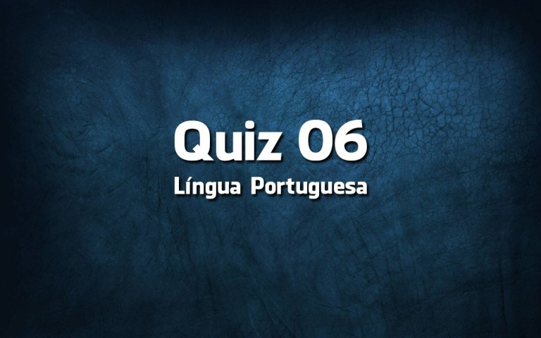 QUIZ DE LÍNGUA PORTUGUESA  QUIZ DE PORTUGUÊS 