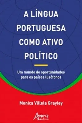 A Língua Portuguesa como Ativo Político