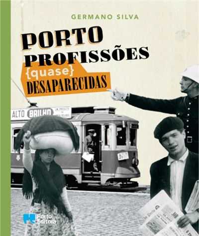 Porto, Profissões (quase) Desaparecidas