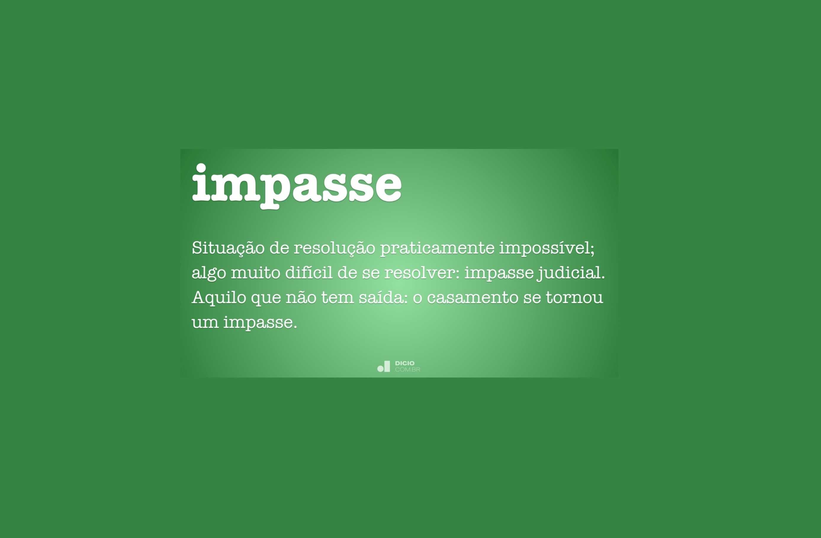 Impasse - Dicio, Dicionário Online de Português