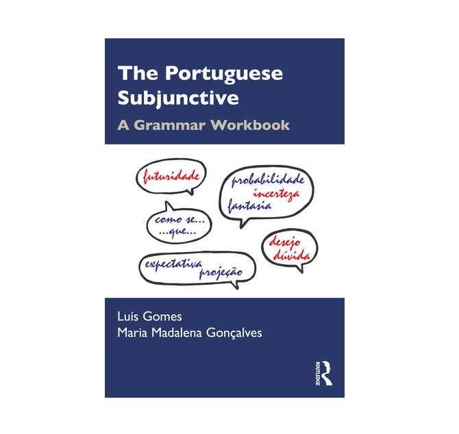 The Portuguese Subjunctive. A Grammar Workbook