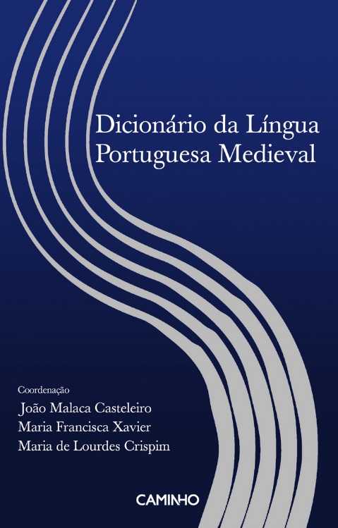 <i>Dicionário da Língua Portuguesa Medieval</i>