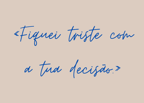 «Ficar triste com algo»