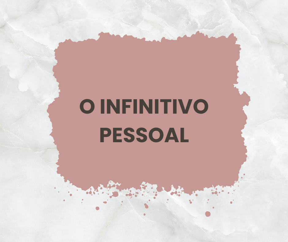 O infinitivo pessoal do português