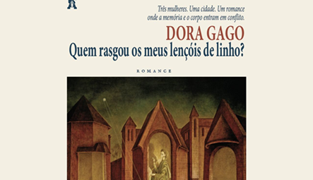 <i>Quem rasgou os meus lençóis de linho?</i>, de Dora Gago 